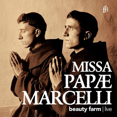 Palestrina / Beauty Farm: Missa Papae Marcelli