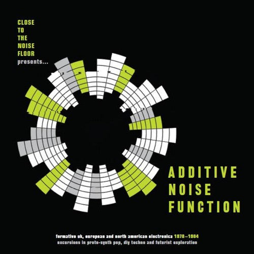 Additive Noise Function: Formative UK European &: Additive Noise Function: Formative UK European & American Electronica 1978-1984 / Various