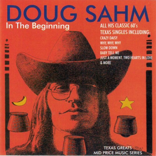 Sahm, Doug: In The Beginning