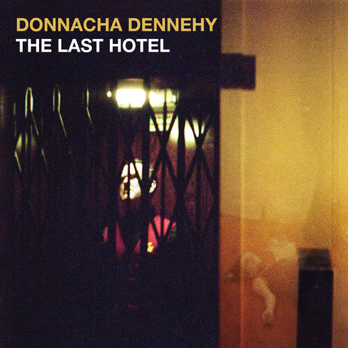 Dennehy / Crash Ensemble / Murfi: Last Hotel