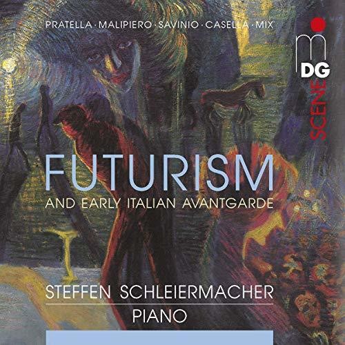 Casella / Schleiermacher: Futurism & Early Italian Avantgarde