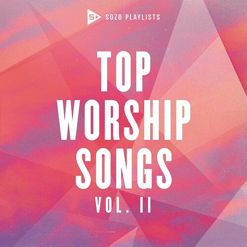 Sozo Playlists: Top Worship Songs (Vol 2) / Var: Sozo Playlists: Top Worship Songs (Vol 2) / Var - COMPACT DISCS