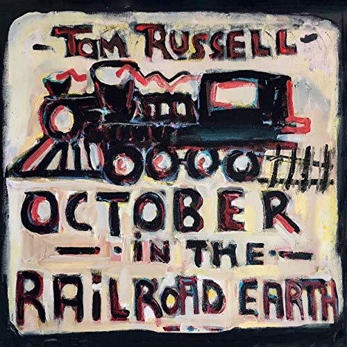 Russell, Tom: October In The Railroad Earth