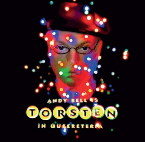 Bell, Andy: Torsten In Queereteria