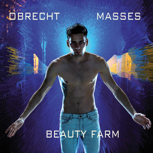 Obrecht / Beauty Farm: Masses
