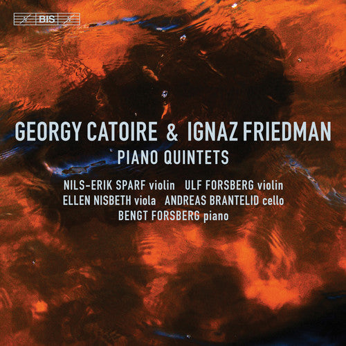 Catoire / Forsberg / Brantelid: Piano Quintets - SUPER-AUDIO CD