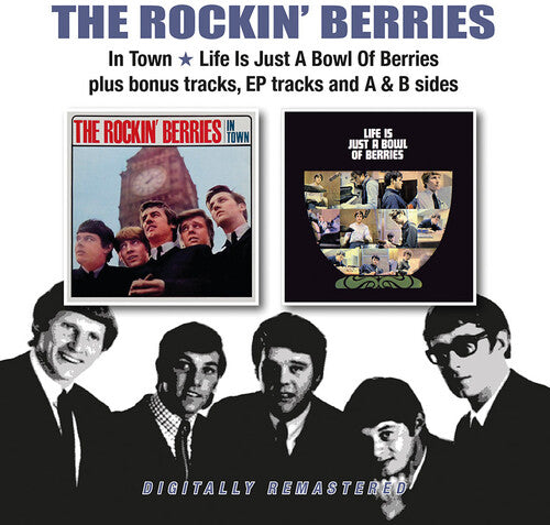 Rockin Berries: In Town / Life Is Just A Bowl Of Berries + Bonus Tracks, EP Tracks & A& B Sides