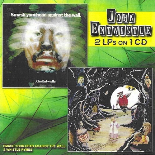 Entwistle, John: Smash Your Head Against The Wall / Whistle Rymes