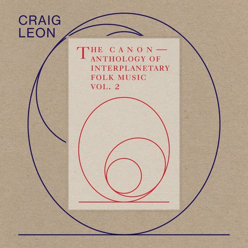 Leon, Craig: Anthology Of Interplanetary Folk Music Vol. 2: The