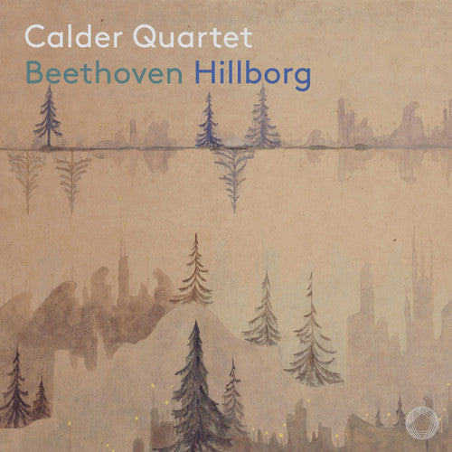Beethoven / Calder Quartet: Beethoven & Hillborg - SUPER-AUDIO CD