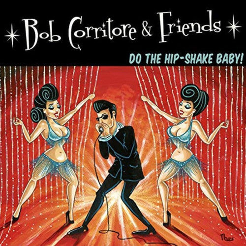 Corritore, Bob: Bob Corritore & Friends: Do The Hip-shake Baby