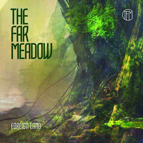 Far Meadow: Foreign Land