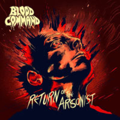 Blood Command: Return Of The Arsonist