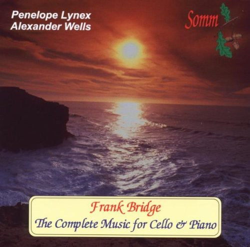 Bridge / Lynex / Wells: Complete Music for Cello & Piano