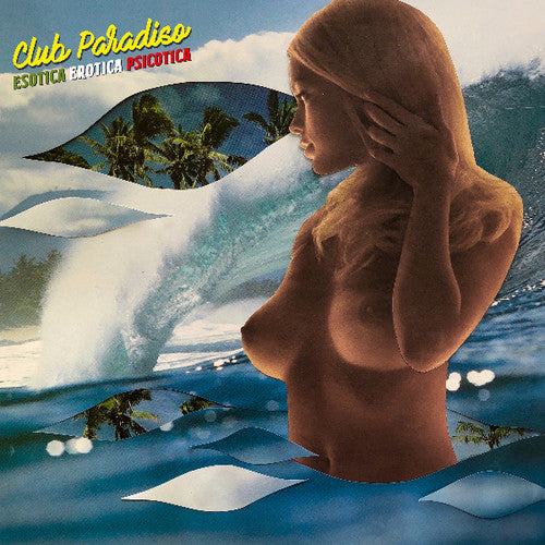 Club Paradiso: Esotica Erotica Psicotica