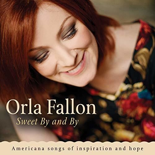 Fallon, Orla: Sweet By And By