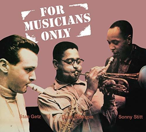 Getz, Stan / Gillespie, Dizzy / Stitt, Sonny: For Musicians Only