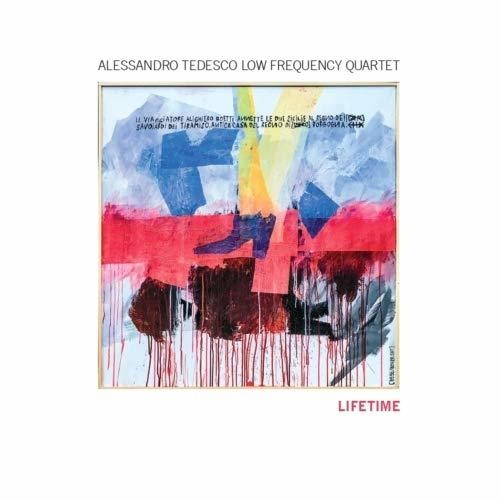 Tedesco, Alessandro / Low Frequency Quartet: Lifetime