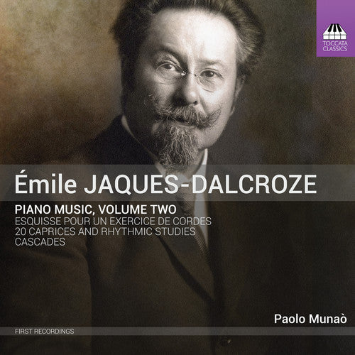 Jaques-Dalcroze / Munao: Piano Music 2