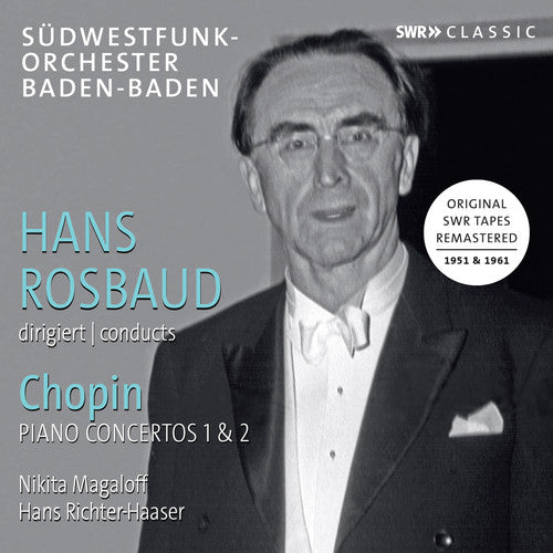 Chopin / Magaloff / Rosbaud: Hans Rosbaud Conducts Chopin