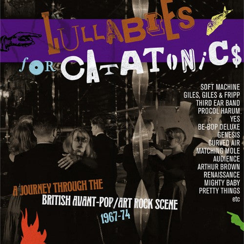 Lullabies for Catatonics: Journey Through British: Lullabies For Catatonics: Journey Through The British Avant-Pop/Art-Rock Scene 1967-1974 / Various