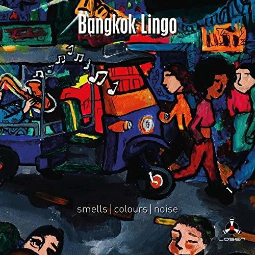 Bangkok Lingo: Smells / Colours / Noise