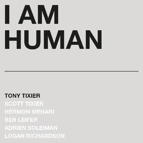 Tixier, Tony: I Am Human