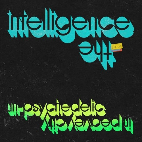 Intelligence: Un-psychedelic In Peavey City