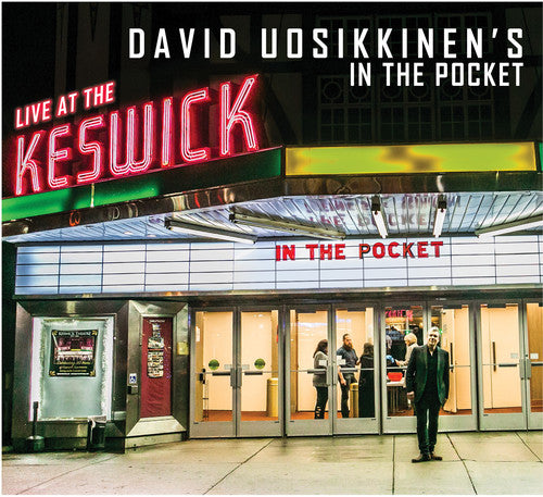 David Uosikkinen's in the Pocket: David Uosikkinen's In The Pocket: Live At The Keswick Theatre