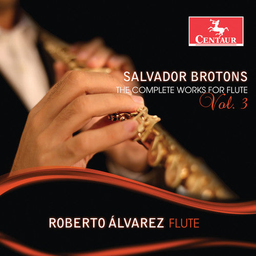 Brotons / Alvarez: Complete Works for Flute 3