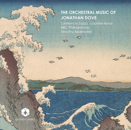 Dove / Zazzo / Redmond: Orchestral Music of J Dove - COMPACT DISCS