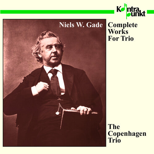 Gade / Copenhagen Trio: Complete Works for Trio