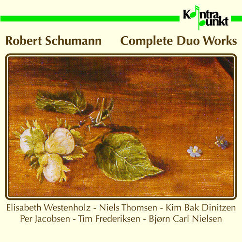 Schumann / Westenholz / Nielsen: Complete Duo Works