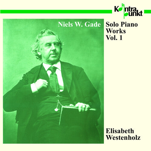 Gade / Westenholz, Elisabeth: Piano Works 1