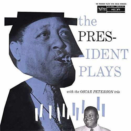 Young, Lester / Peterson, Oscar: The President Plays With The Oscar Peterson Trio