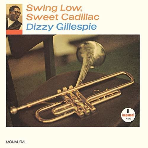 Gillespie, Dizzy: Swing Low, Sweet Cadillac