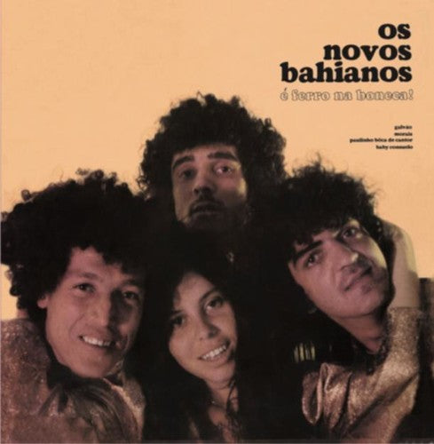 Os Novos Baianos: E Ferro Na Boneca!