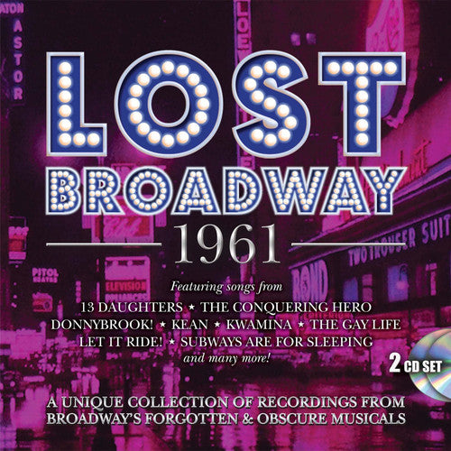 Lost Broadway 1961: Broadway's Forgotten & Obscure: Lost Broadway 1961: Broadway's Forgotten & Obscure Musicals / Various