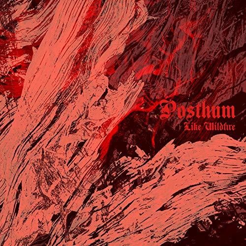 Posthum: Like Wildfire