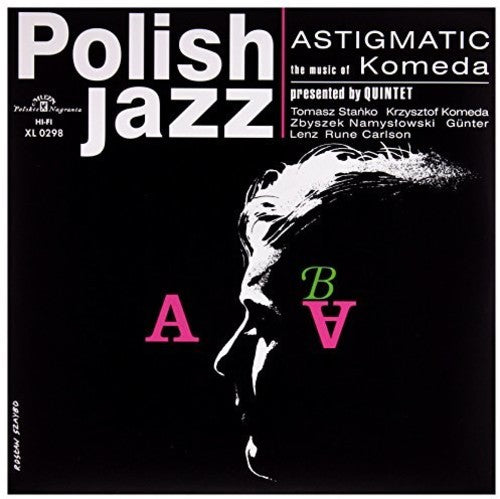 Komeda Quintet: Astigmatic (Polish Jazz)