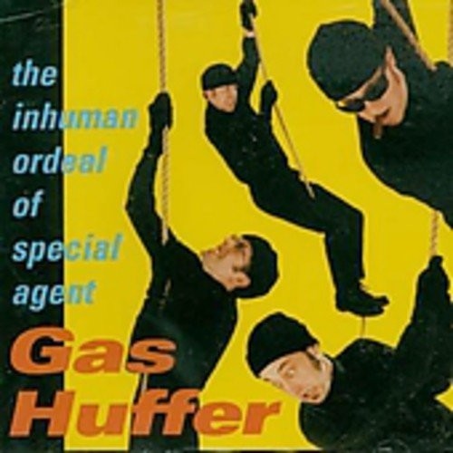 Gas Huffer: Inhuman Ordeal Of Special