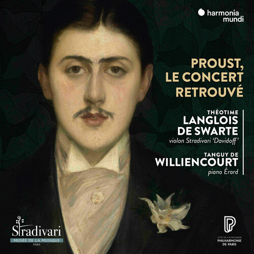 Theotime Langlois De Swarte / Williencourt, Tanguy: Proust, Le Concert Retrouve