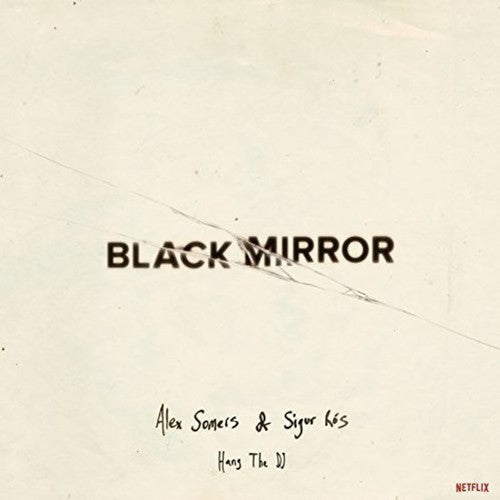 Somers, Alex / Sigur Ros: Black Mirror: Hang The DJ (Original Soundtrack)