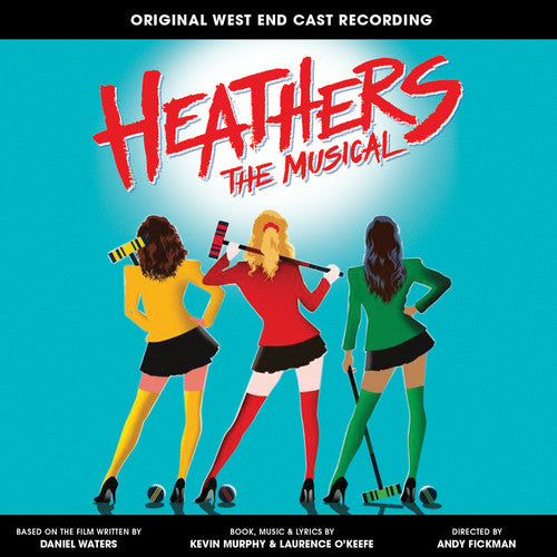 O'Keefe, Laurence / Murphy, Kevin: Heathers The Musical (original West End Cast Recording)