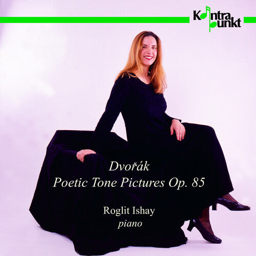 Dvorak / Ishay: Poetic Tone / Pictures Opus 85