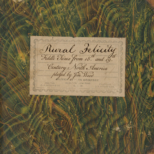 Wood, Jim: Rural Felicity: Fiddle Tunes from 18th and 19th Century North America