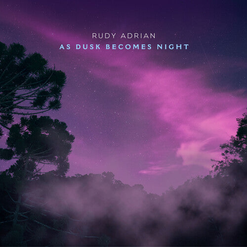 Adrian, Rudy: As Dusk Becomes Night