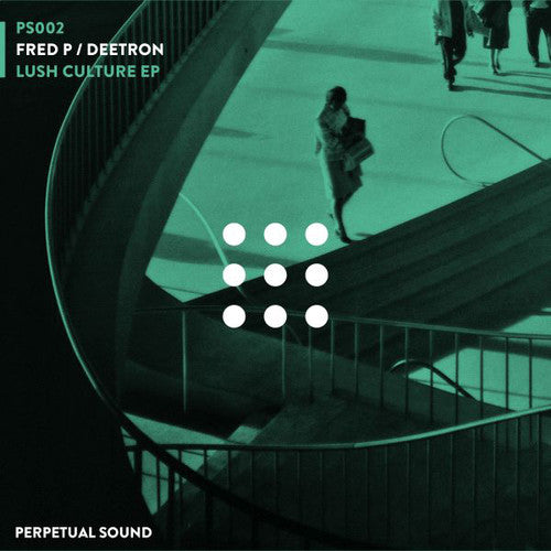 Fred P / Deetron: Lush Culture