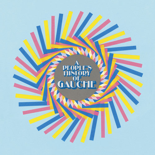 Gauche: A People's History Of Gauche