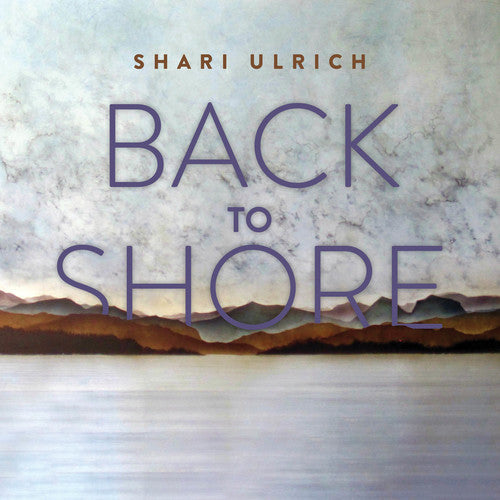 Ulrich, Shari: Back To Shore